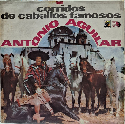 ANTONIO AGUILAR - CORRIDOS DE CABALLOS FAMOSOS  LP