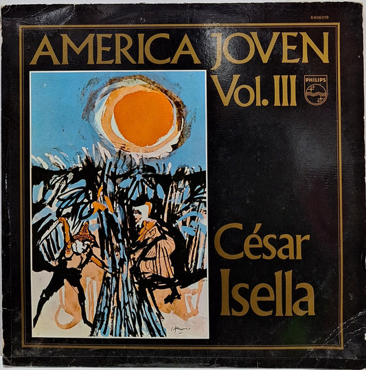CESAR ISELLA - AMERICA JOVEN VOL III LP