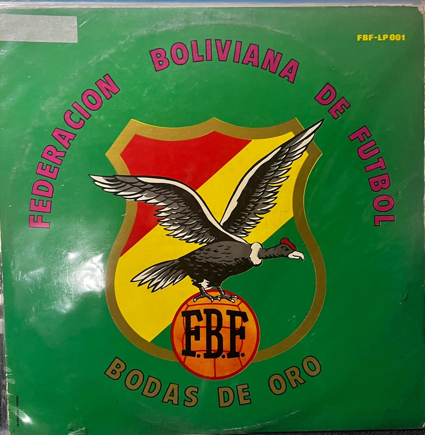 FEDERACION BOLIVIANA DE FUTBOL - BODAS DE ORO LP