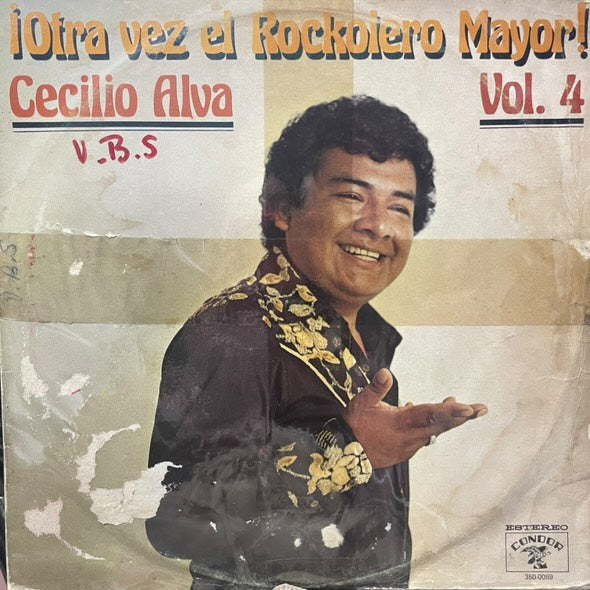 CECILIO ALVA - OTRA VEZ EL ROCKOLERO MAYOR! VOL.4 LP (DE EPOCA)