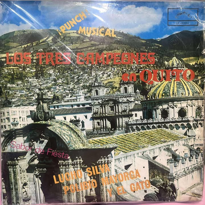 LOS TRES CAMPEONES EN QUITO: LUCHO SILVA, POLIBIO MAYORGA Y EL GATO - PUNCH MUSICAL LP
