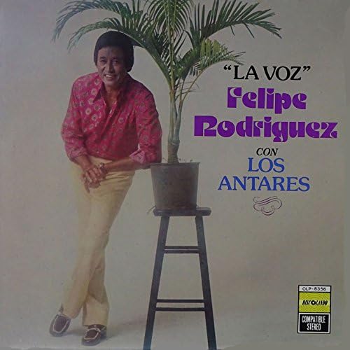 FELIPE RODRIGUEZ CON LOS ANTARES - LA VOZ LP
