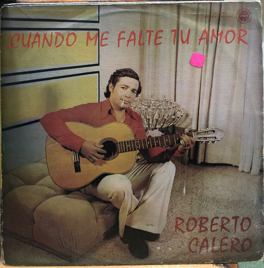 ROBERTO CALERO - CUANDO ME FALTE TU AMOR LP