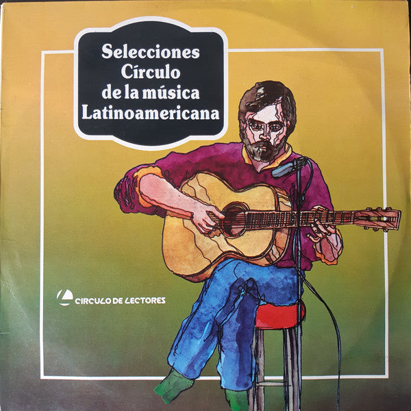 SELECCIONES CIRCULO DE LA MUSICA LATINOAMERICANA VOL.4 LP