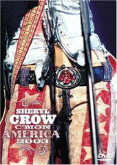 SHERYL CROW - C´MON AMERICA 2003 DVD
