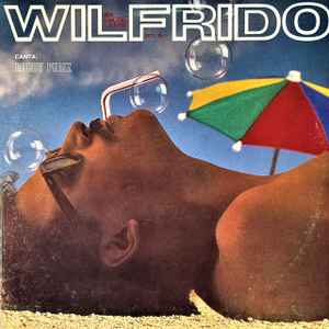 WILFRIDO - VIDA, CANCION Y SUERTE LP