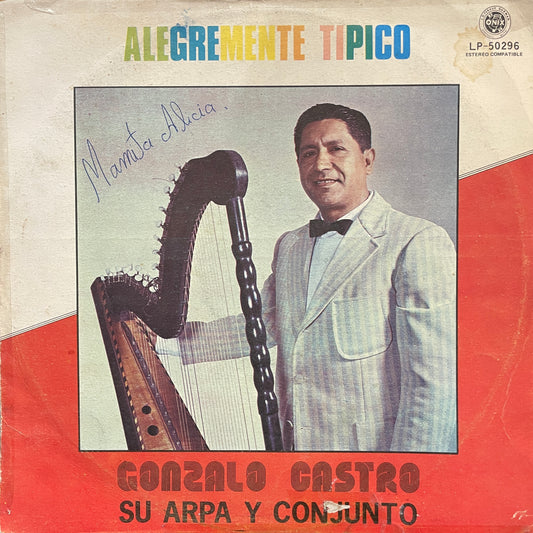 GONZALO CASTRO SU ARPA Y CONJUNTO - ALEGREMENTE TIPICO LP