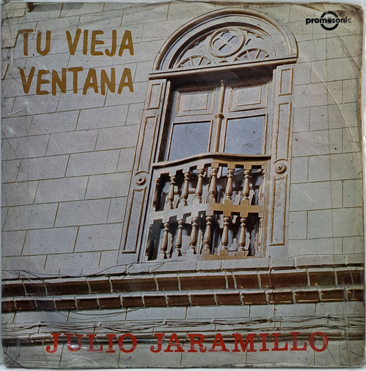 JULIO JRAMILLO - TU VIEJA VENTANA  LP