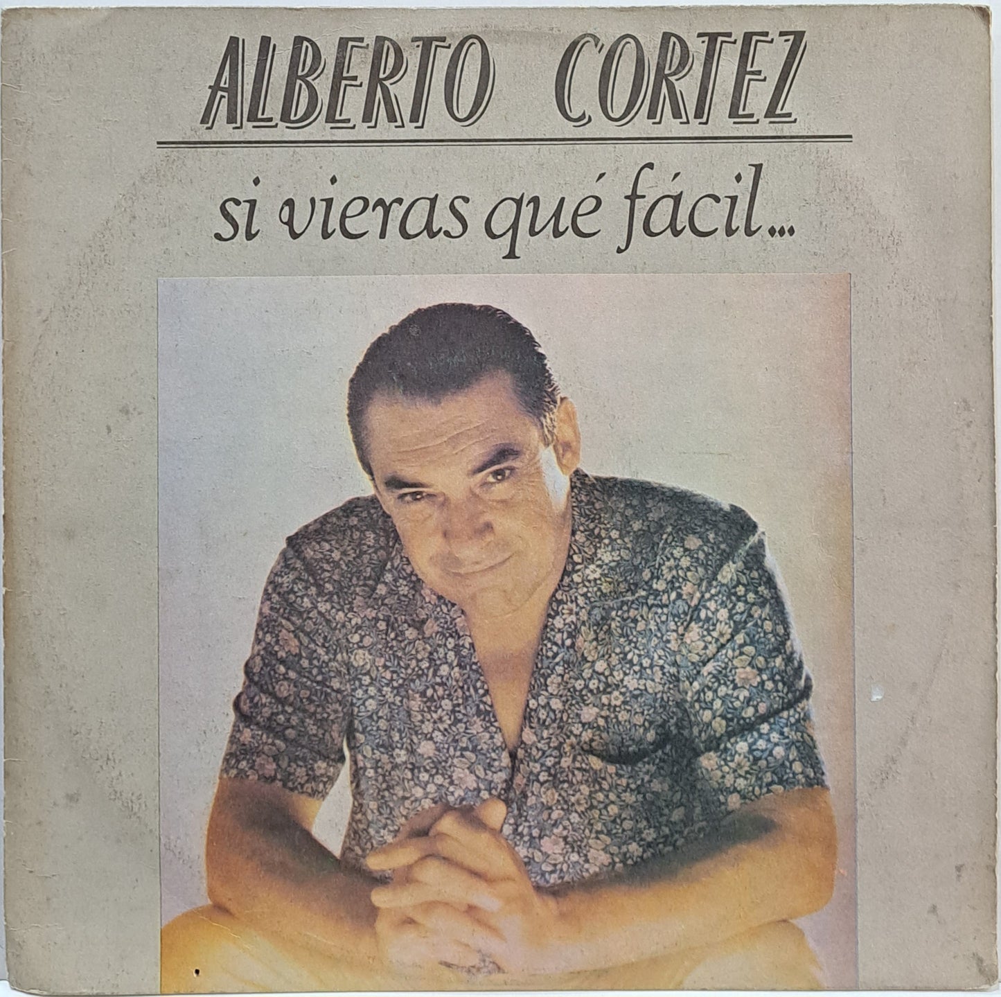 ALBERTO CORTEZ - SI VIERAS QUE FACIL LP