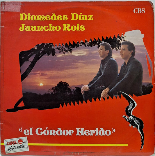 DIOMEDES DIAZ JUANCHO ROIS - EL CONDOR HERIDO LP