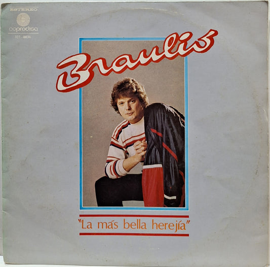 BRAULIO - LA MAS BELLA HEREJIA LP