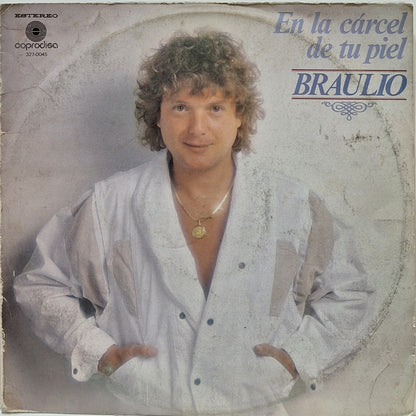 BRAULIO - EN LA CARCEL DE TU PIEL LP