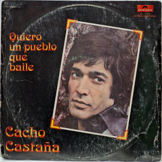 CACHO CASTAÑA - QUIERO UN PUEBLO QUE BAILE LP