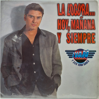 IVAN Y SUS BAM BAND - LA LOCURA HOY MAÑANA Y SIEMPRE LP