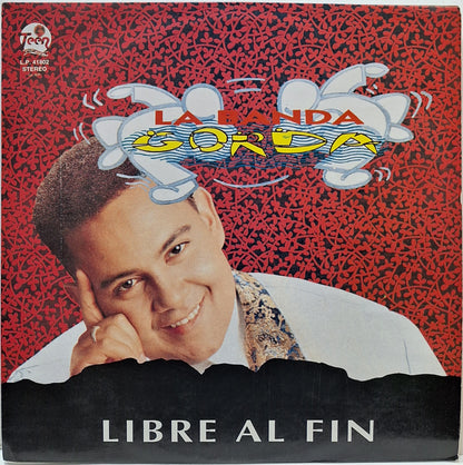 LA BANDA GORDA - LIBRE AL FIN LP