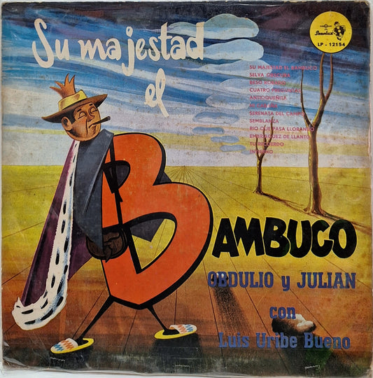 SU MAJESTAD EL BAMBUCO - ORDULIO Y JULIAN CON LUIS URIBE BUENO LP