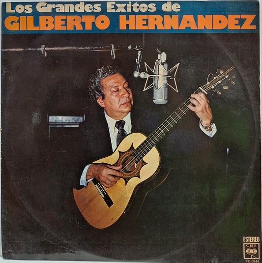 GILBERTO HERNANDEZ - LOS GRANDES EXITOS DE  LP