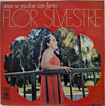 FLOR SILVESTRE - AMOR SE ESCRIBE CON LLANTO  LP