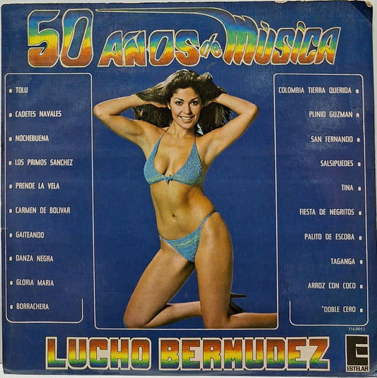 LUCHO BERMUDEZ - 50 AÑOS DE MUSICA LP