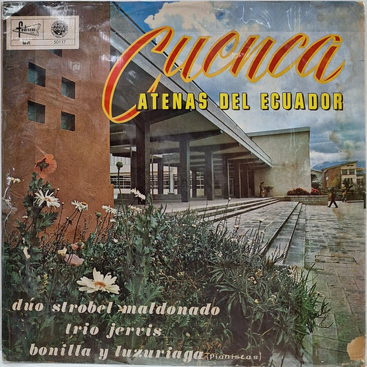 DUO STROBEL MALDONADO, TRIO JERVIS, BONILLA Y LUZURIAGA - CUENCA ATENAS DEL ECUADOR LP