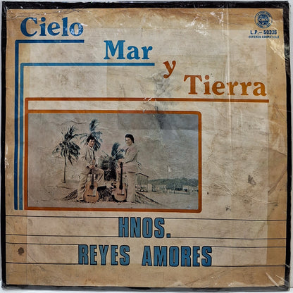 HNOS REYES AMORES - CIELO MAR Y TIERRA LP