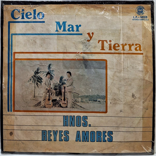 HNOS REYES AMORES - CIELO MAR Y TIERRA LP