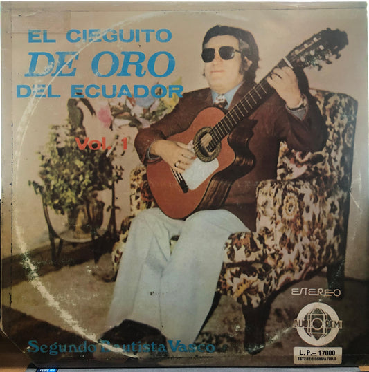 SEGUNDO BAUTISTA - EL CIEGUITO DE ORO DEL ECUADOR VOL.1 LP