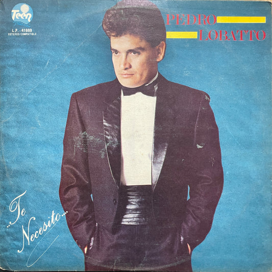 PEDRO LOBATTO - TE NECESITO... LP