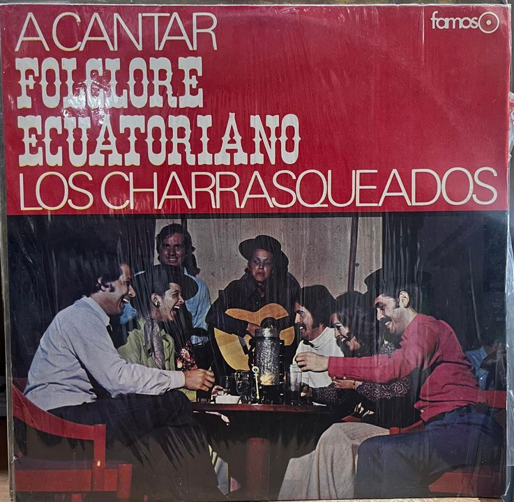 LOS CHARRASQUEADOS - A CANTAR FOLCLORE ECUATORIANO LP