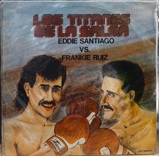 EDDIE SANTIAGO VS FRANKIE RUIZ - LOS TITANES DE LA SALSA  LP