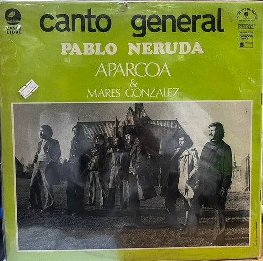 PABLO NERUDA Y APARCOA Y MARES GONZALES - CANTO GENERAL LP