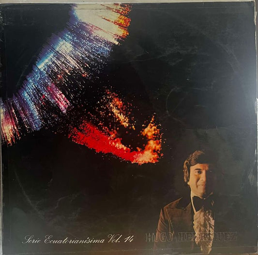 HUGO HENRIQUEZ - SERIE ECUATORIANISIMA VOL.14 LP (DE EPOCA)