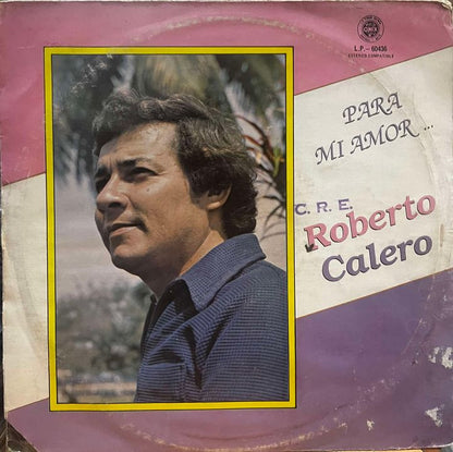 ROBERTO CALERO - PARA MI AMOR LP