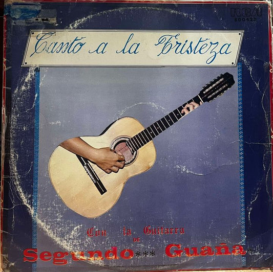 SEGUNDO GUAÑA - CANTO A LA TRISTEZA LP