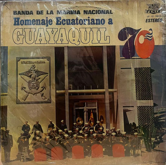 BANDA DE LA MARINA NACIONAL - HOMENAJE ECUATORIANO A GUAYAQUIL LP