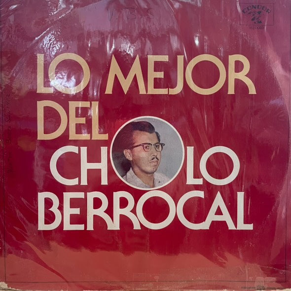 CHOLO BERROCAL - LO MEJOR LP (DE EPOCA)