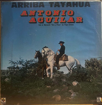 ANTONIO AGUILAR - ARRIBA TAYAHUA LP