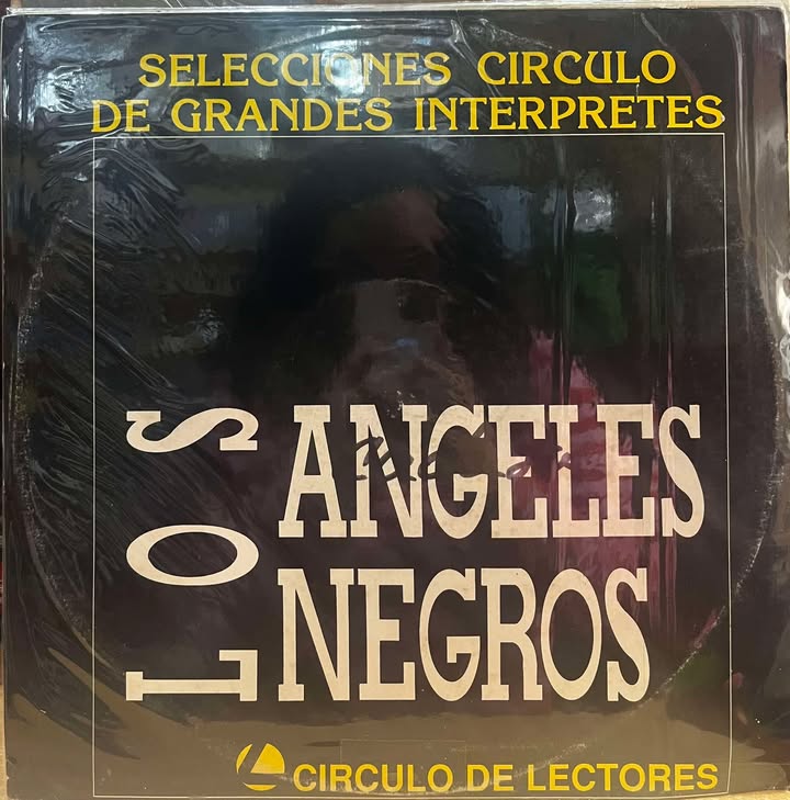 LOS ANGELES NEGROS -  SELECCIONES CIRCULO DE GRANDES INTERPRETES LP