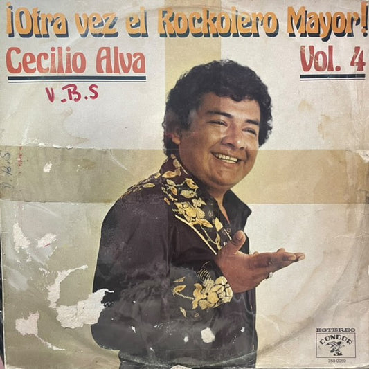 CECILIO ALVA - OTRA VEZ EL ROCKOLERO MAYOR! VOL.4 LP (DE EPOCA)