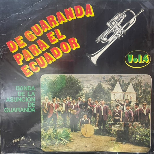 BANDA DE LA ASUNCION DE GUARANDA - DE GUARANDA PARA EL ECUADOR VOL.4 LP (DE EPOCA)