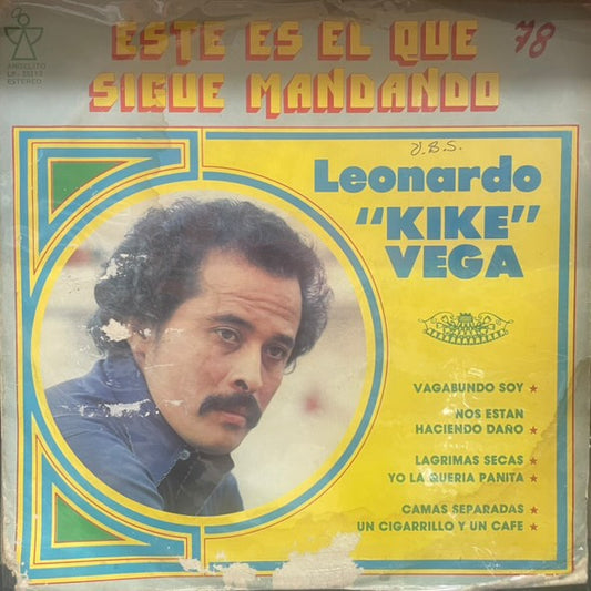LEONARDO KIKE VEGA - ESTE ES EL QUE SIGUE MANDANDO LP (DE EPOCA)