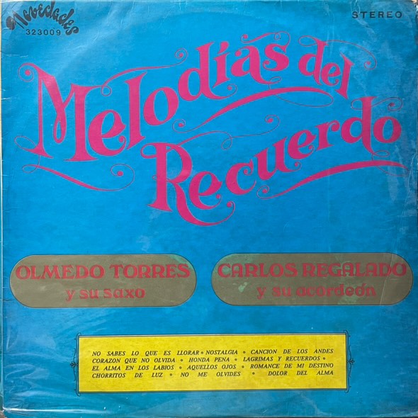 OLMEDO TORRES Y CARLOS REGALADO - MELODIAS DEL RECUERDO LP (DE EPOCA)
