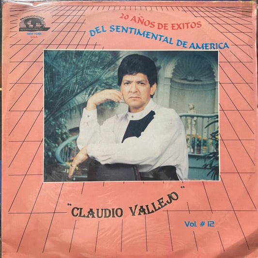 CLAUDIO VALLEJO - 20 AÑOS DE EXITOS DEL SENTIMENTAL DE AMERICA LP (DE EPOCA)