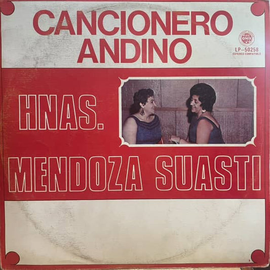 HNAS MENDONZA SUASTI - CANCIONERO ANDINO LP (DE EPOCA)
