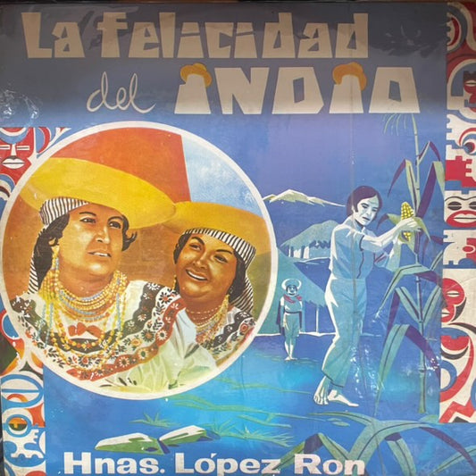 HNAS LOPEZ RON - LA FELICIDAD DEL INDIO LP (DE EPOCA)