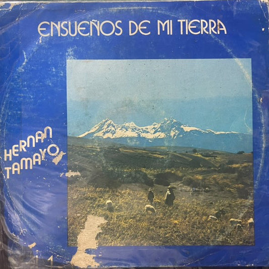 HERNAN TAMAYO - ENSUEÑOS DE MI TIERRA LP (DE EPOCA)