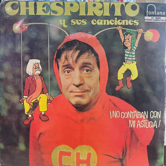 CHESPIRITO Y SUS CANCIONES LP (DE EPOCA)