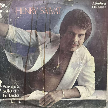 HENRY SALVAT - POR QUE SOLO A TU LADO LP