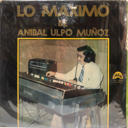 ANIBAL ULPO MUÑOZ - LO MAXIMO DE  LP