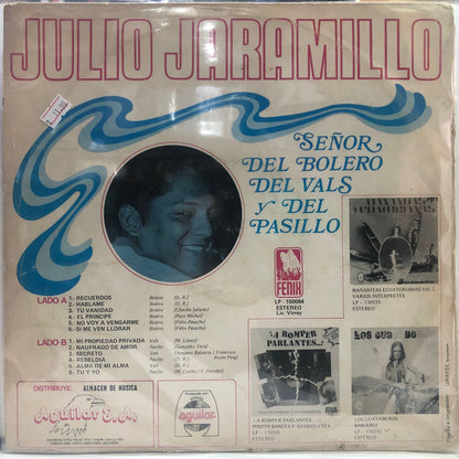 JULIO JARAMILLO - SEÑOR DEL BOLERO, DEL VALS Y DEL PASILLO LP